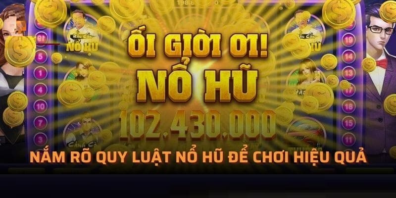 Quy luật trong trò chơi nổ hũ 789Bet khá dễ hiểu