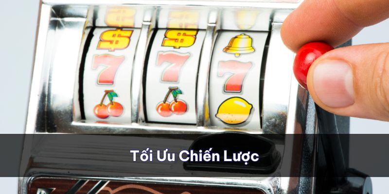 Những cách tối ưu chiến lược soi cầu 777